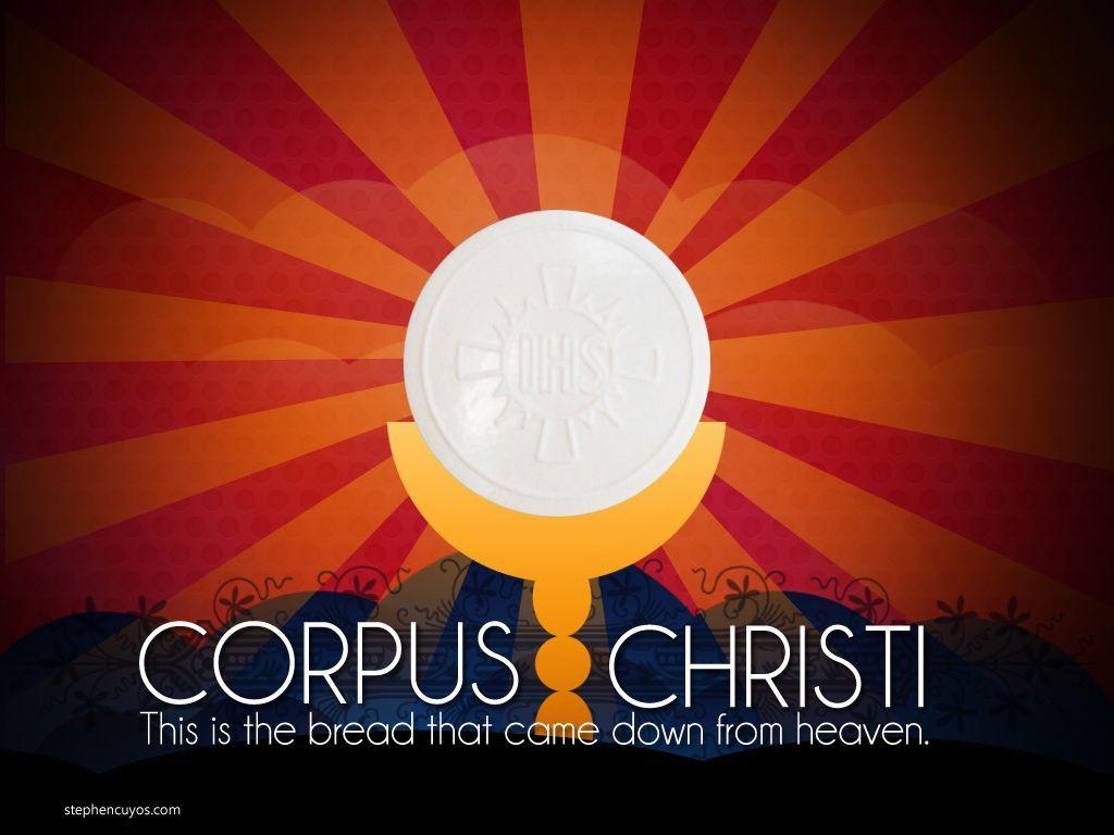 1024x768 corpus christi #catholic #christian #jesus #christ #bible #gospel