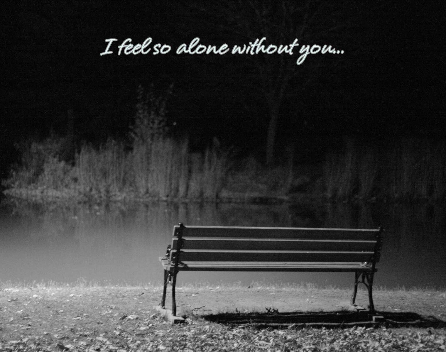 1520x1200 I Feel So Alone Without You Picture, Photo, and Image