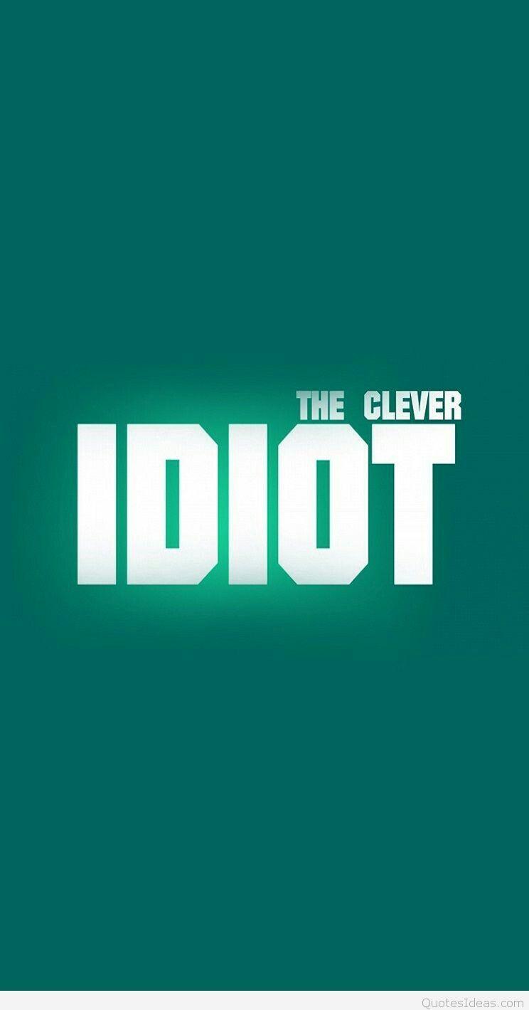 744x1419 Idiot Wallpaper