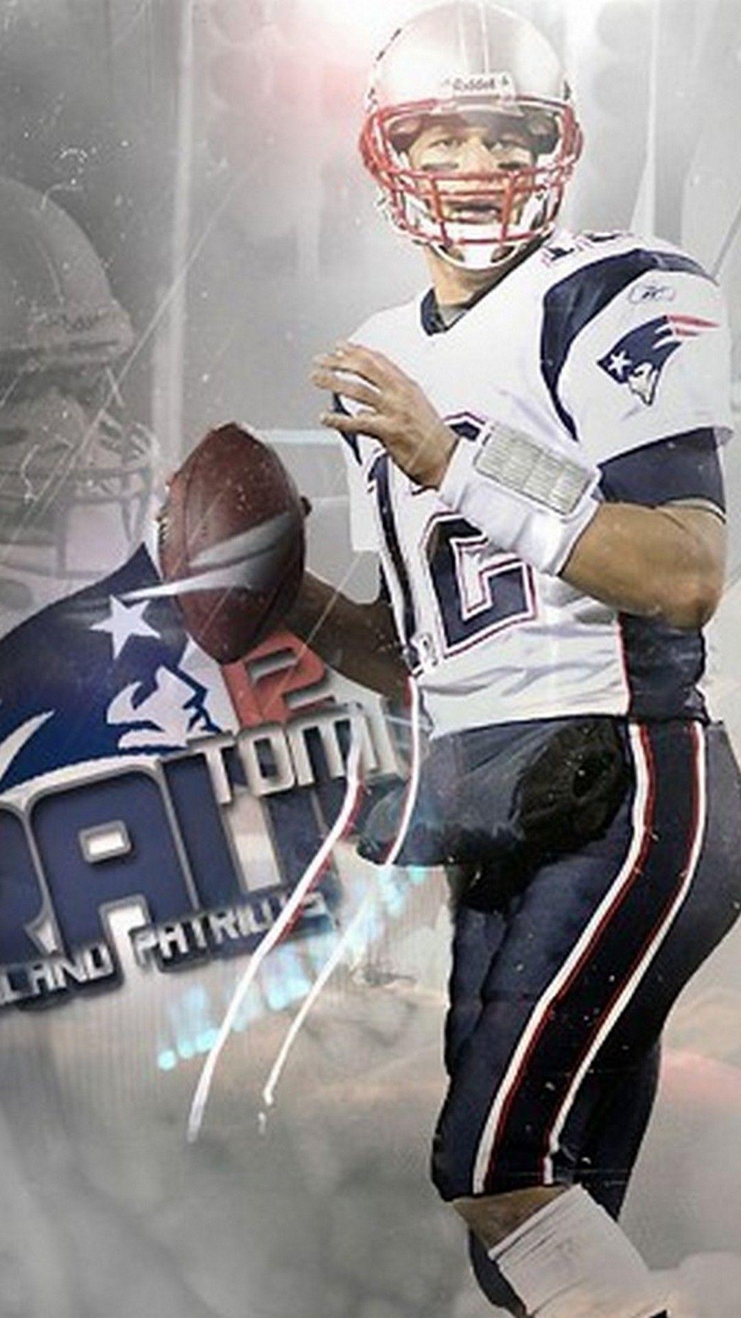 1080x1920 Tom Brady iPhone 6 Wallpaper HD Phone Wallpaper HD