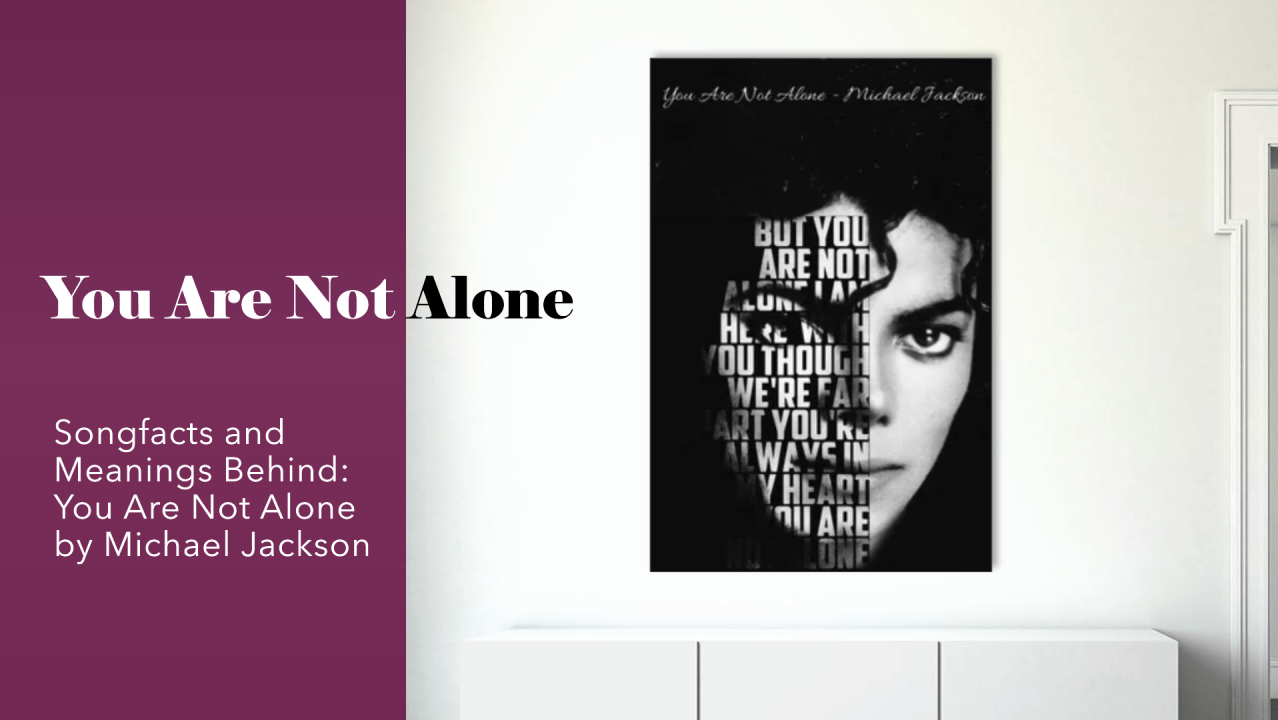 1278x720 Songfacts and Meanings Behind: You Are Not Alone