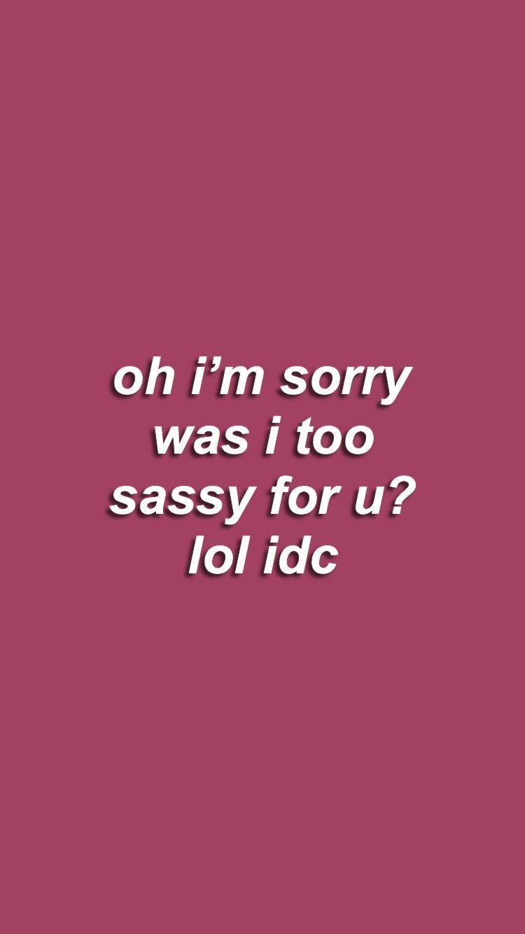 750x1334 quotes #sassy #selfmade. Sassy quotes, Sassy quotes sarcastic