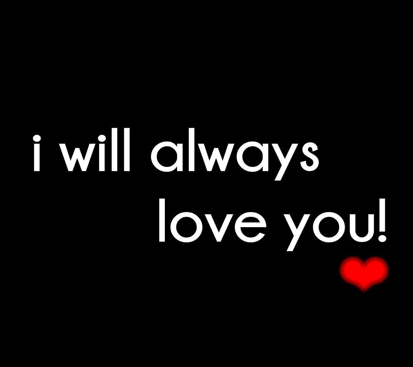 1440x1280 Download Always love you HD wallpaper for laptop love wallpaper for your mobile cell phone