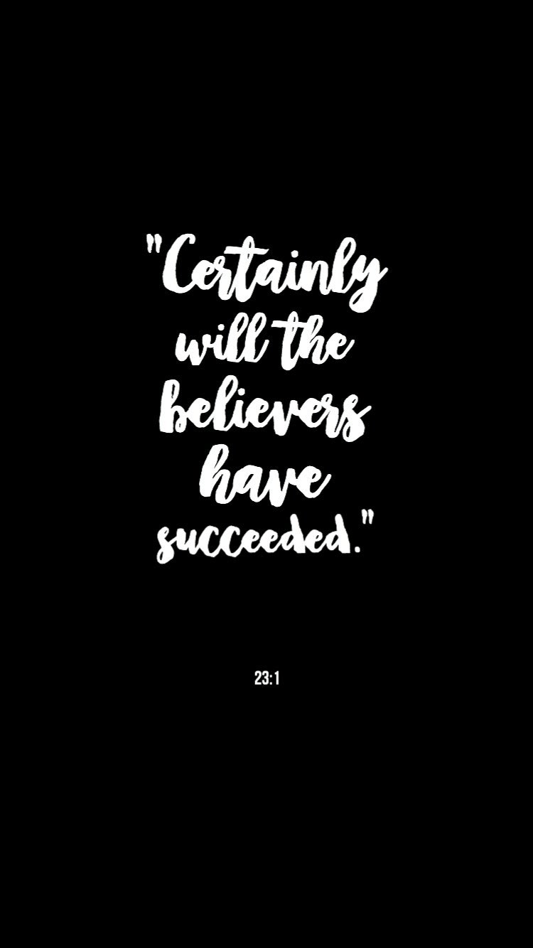 750x1334 Certainly will the believers have succeeded 23:1. Qur'an