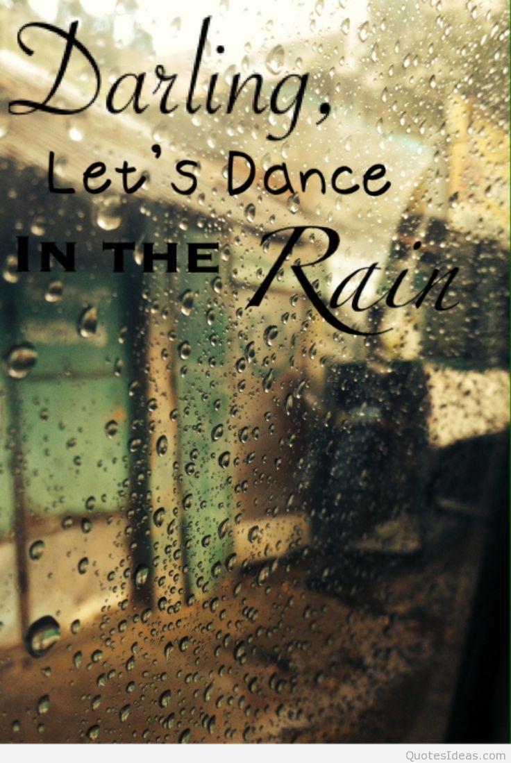 736x1099 Let's dance in the rain quote
