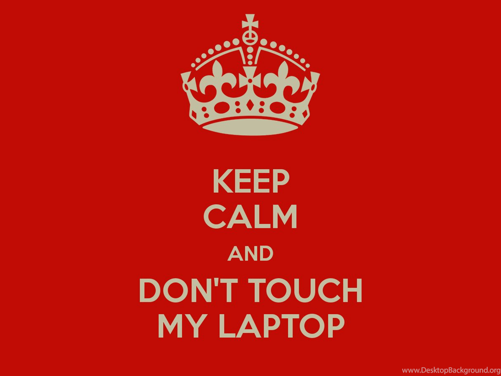 Don't Touch My Desktop Wallpapers - Top Free Don't Touch My Desktop ...