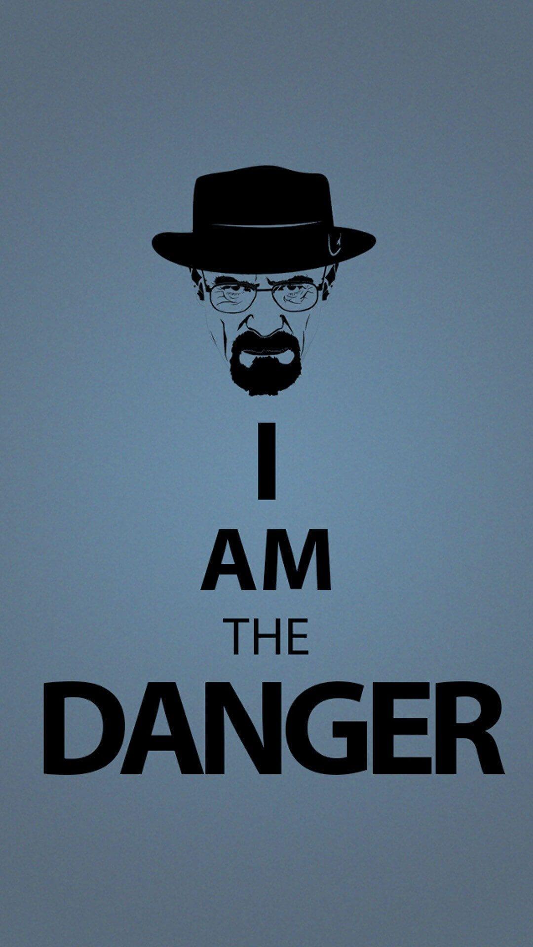 1080x1920 I am the DANGER