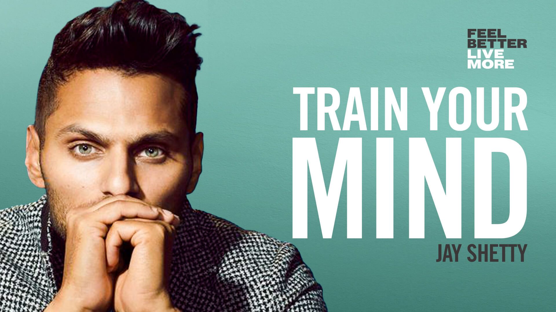 1920x1080 Think Like a Monk with Jay Shetty / Feel Better, Live More Podcast