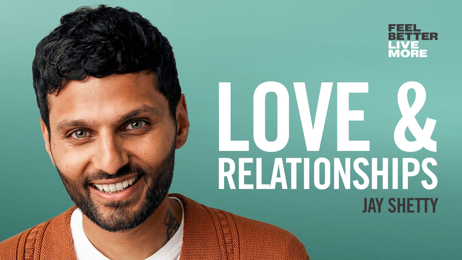 1920x1080 Relationships & Purpose Shetty / Feel Better, Live More Podcast