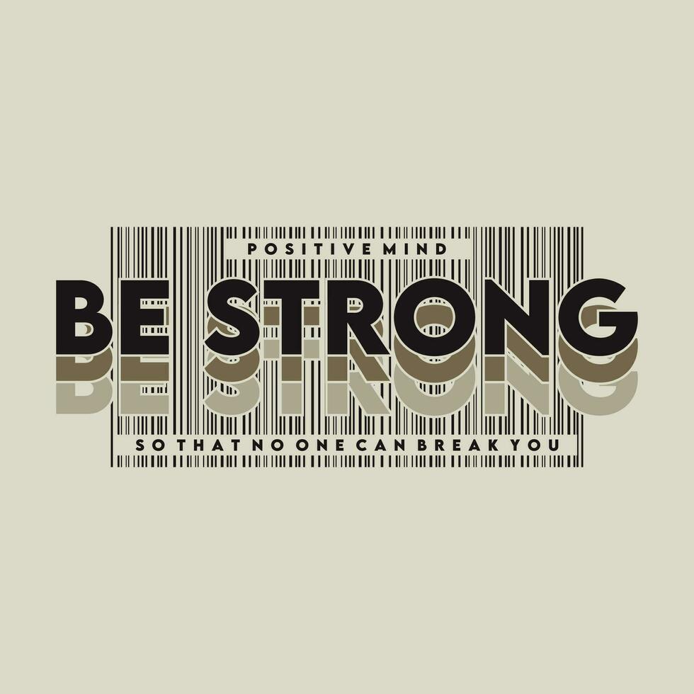 980x980 be strong slogan graphic, typography design, fashion t shirt, vector illustration