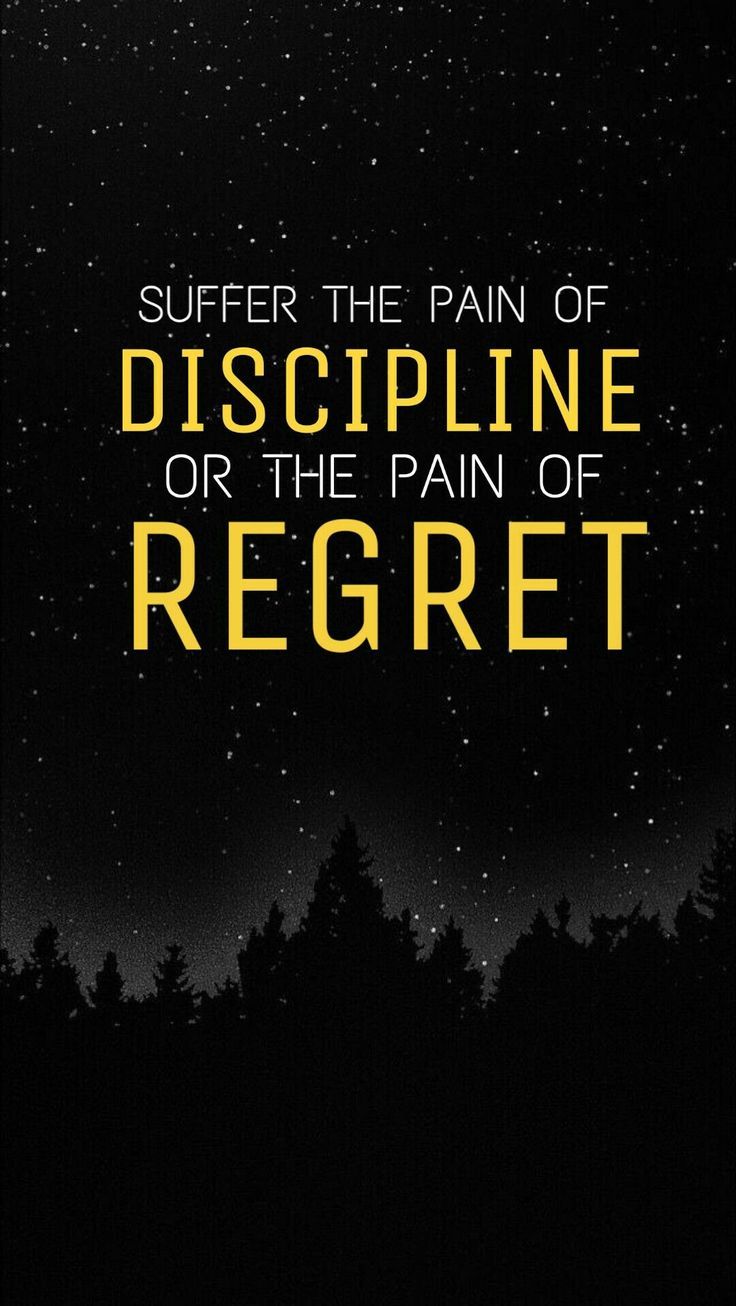 736x1306 Suffer the pain of discipline or the pain of regret