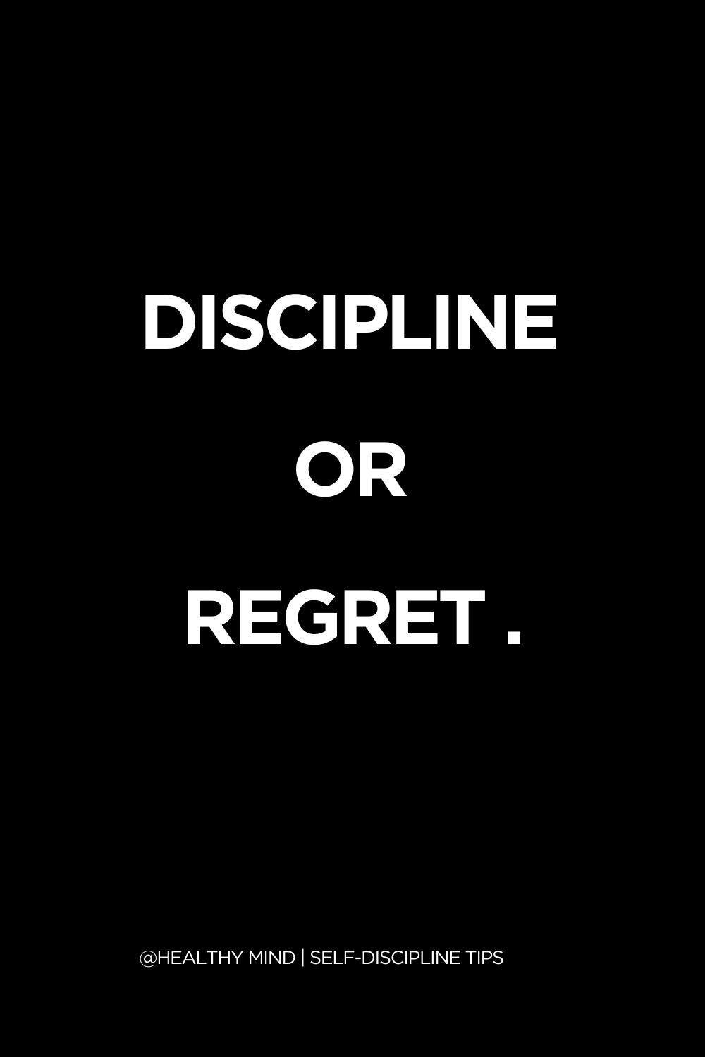 1000x1500 DISCIPLINE OR REGRET