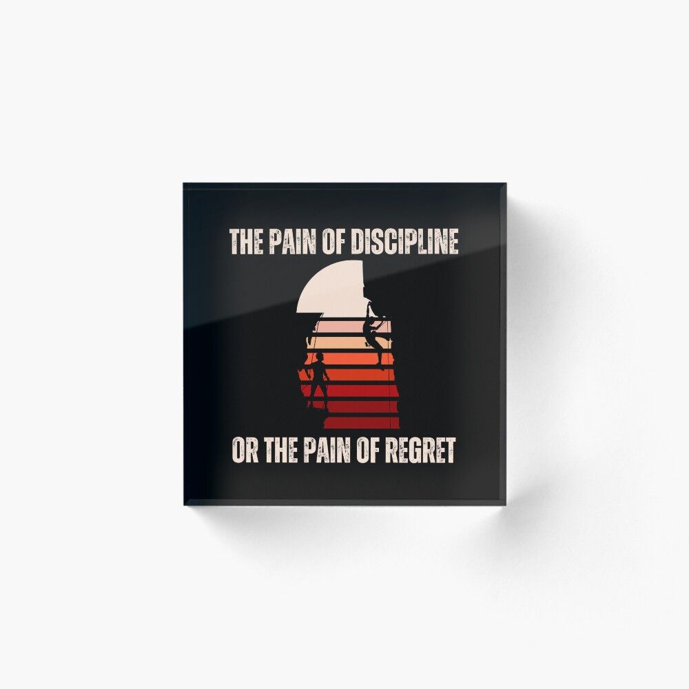 1000x1000 The pain of discipline, or the pain of regret Suffer Pain Of Discipline Or Regret Everyone must choose one of two pains: The pain of discipline or the pain of regret Poster