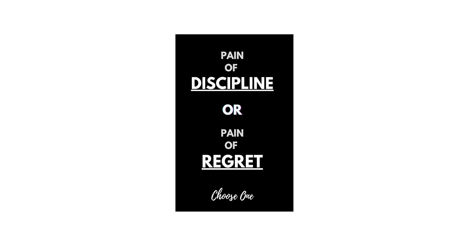 1910x1000 Pain Of Discipline Or Pain Of Regret: Motivational, Inspirational Lined Notebook, Journal: Michaelson, Jack: Books