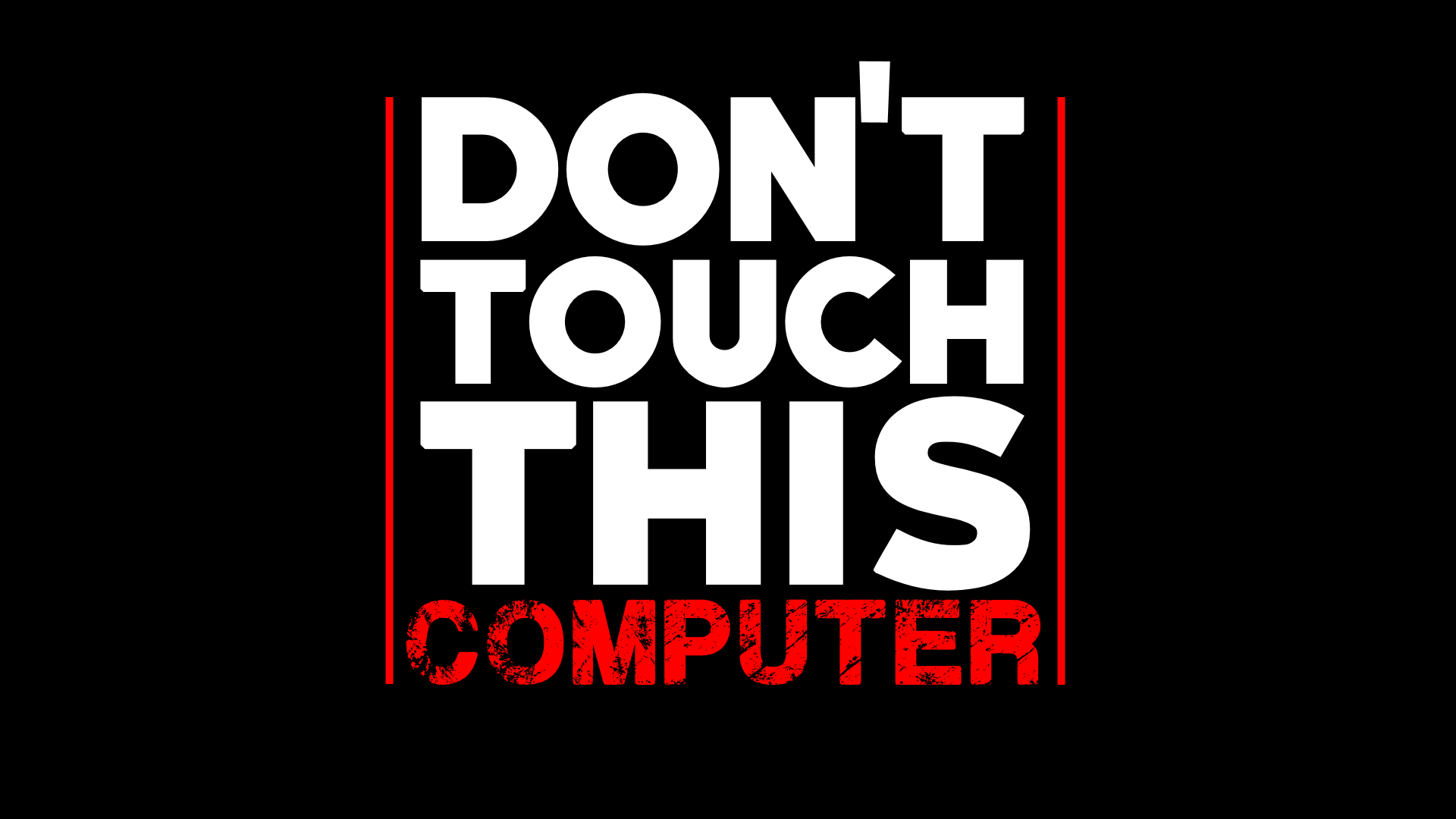 1920x1080 Bold Statement HD: Don't Touch This Computer Wallpaperx1080