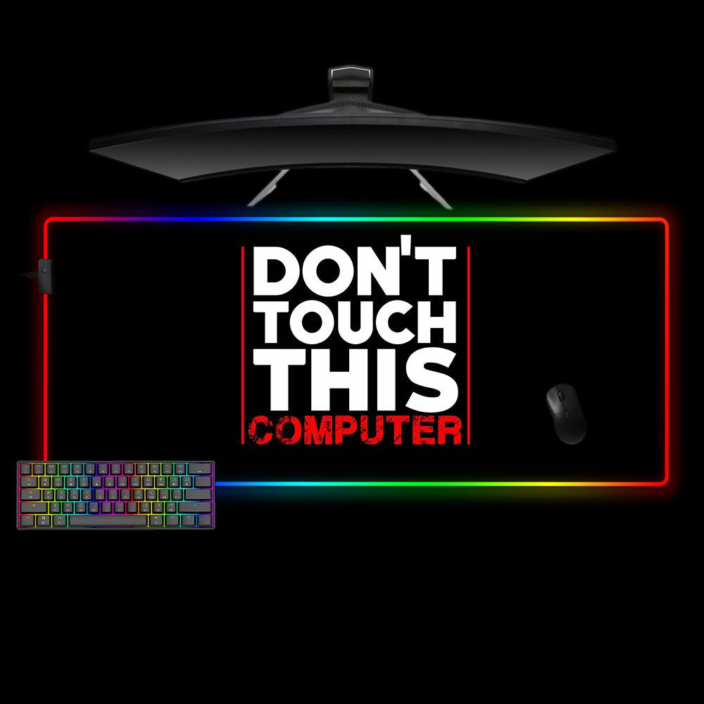 1000x1000 Don't Touch This Computer Message Design M XXL RGB Mouse Pad