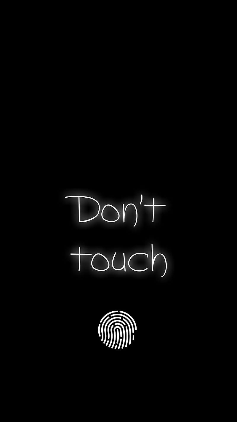 800x1422 Don't touch, android, black, dont, hayatikdrgl, iphone, lock, locked, text, word, HD phone wallpaper