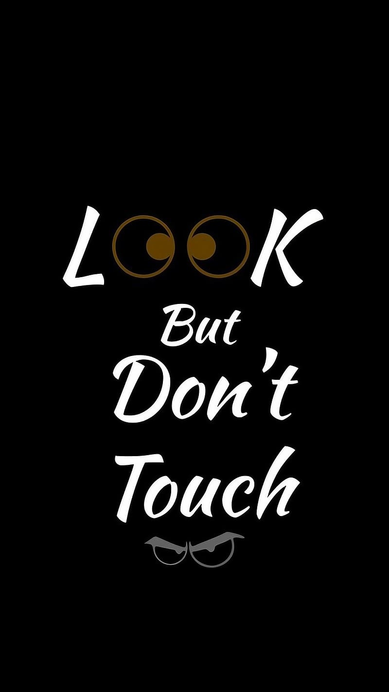 800x1423 Don't Touch My Phone Ka, Angry Eyes, black background, HD phone wallpaper