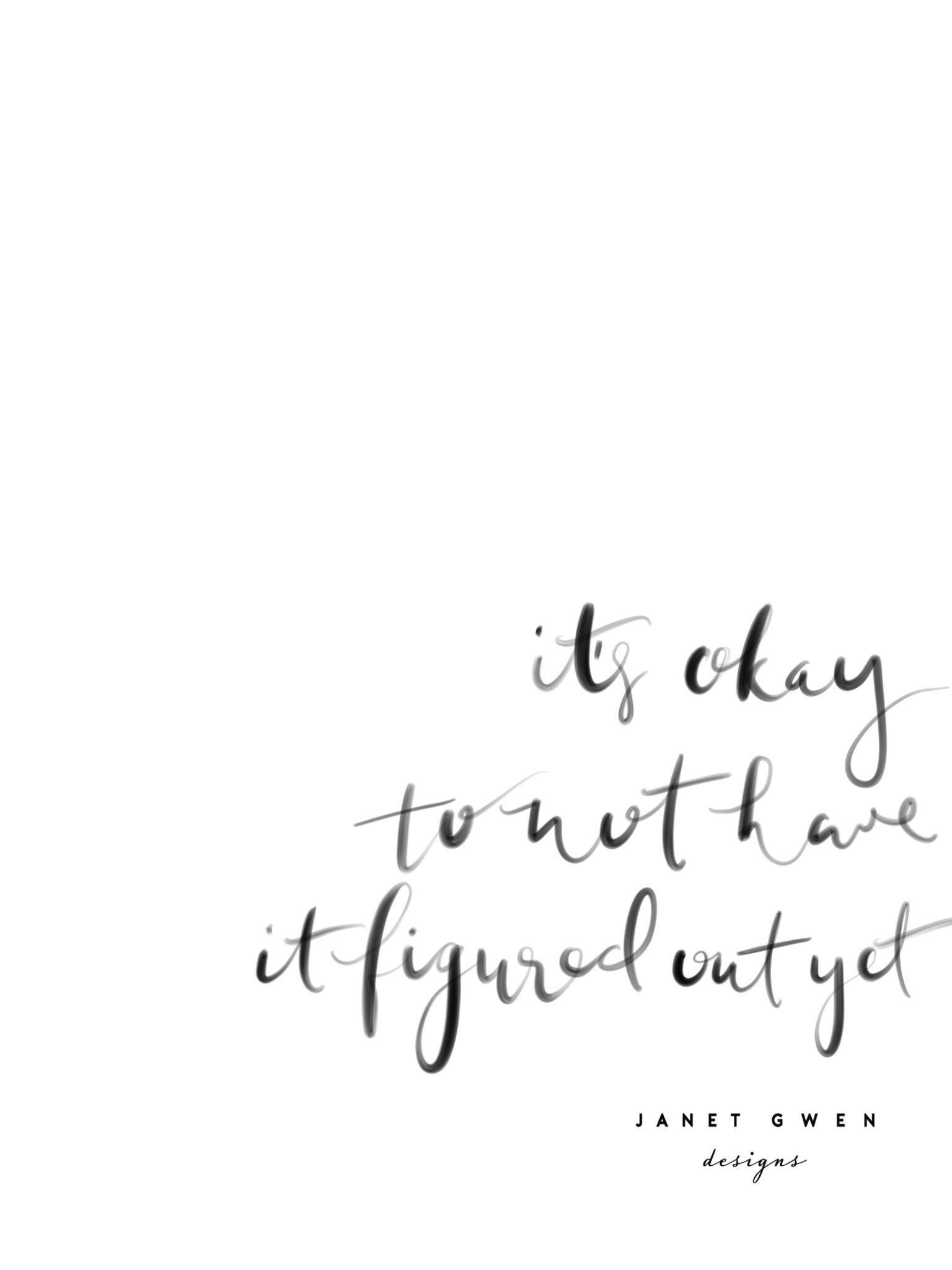 1536x2048 it's okay to not have it figured out yet. Quotes. Quotes To Live By. Quotes Deep.. Brave quotes inspiration, Inspirational quotes about strength, Brave quotes