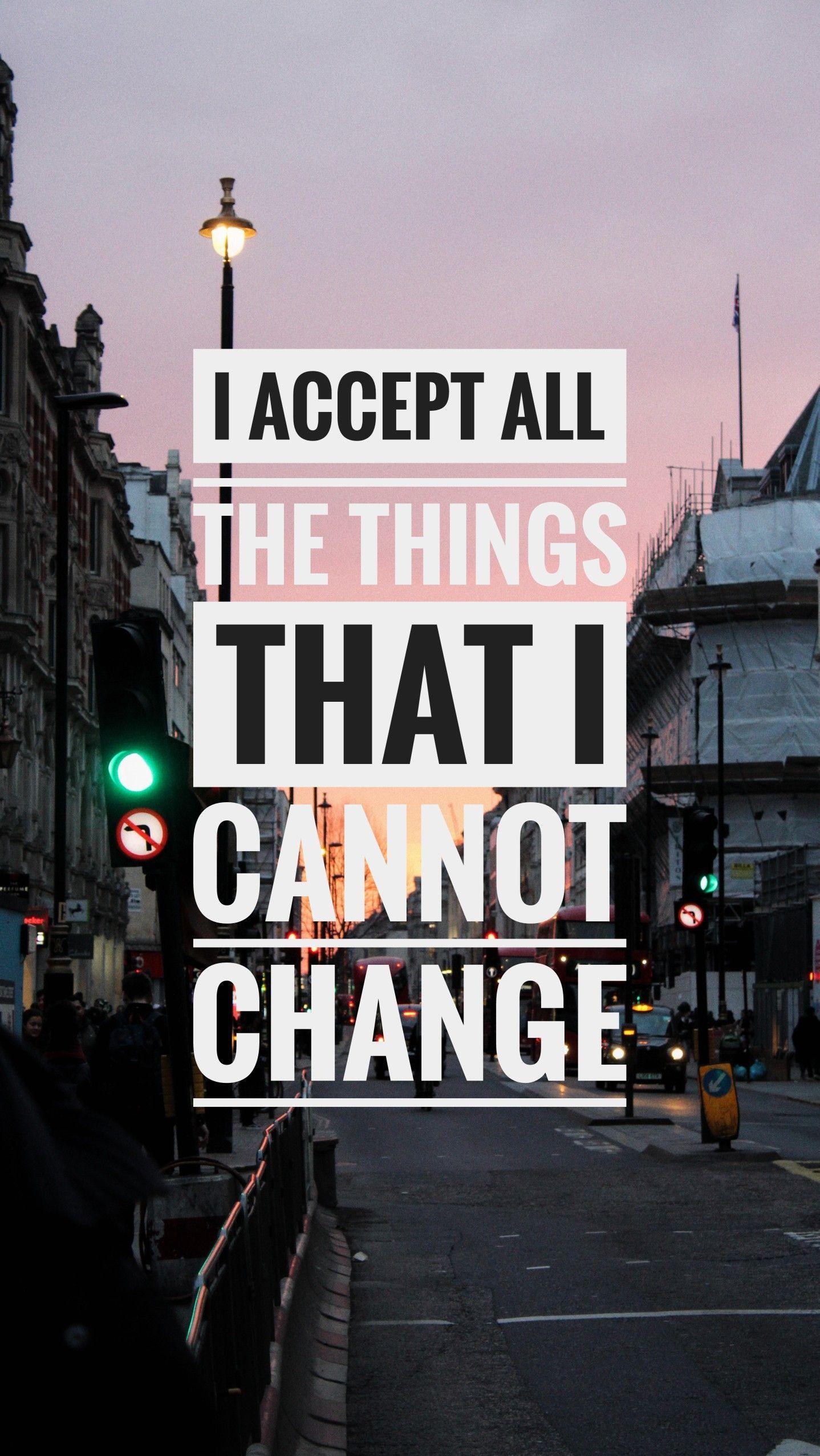 1438x2552 I accept all the things that I cannot change wallpaper #Wallpaper