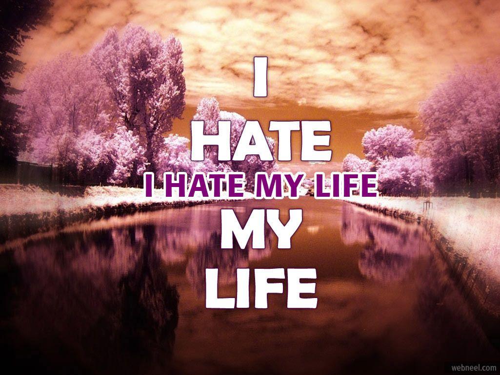 1025x770 I Hate My Life Quotes 28