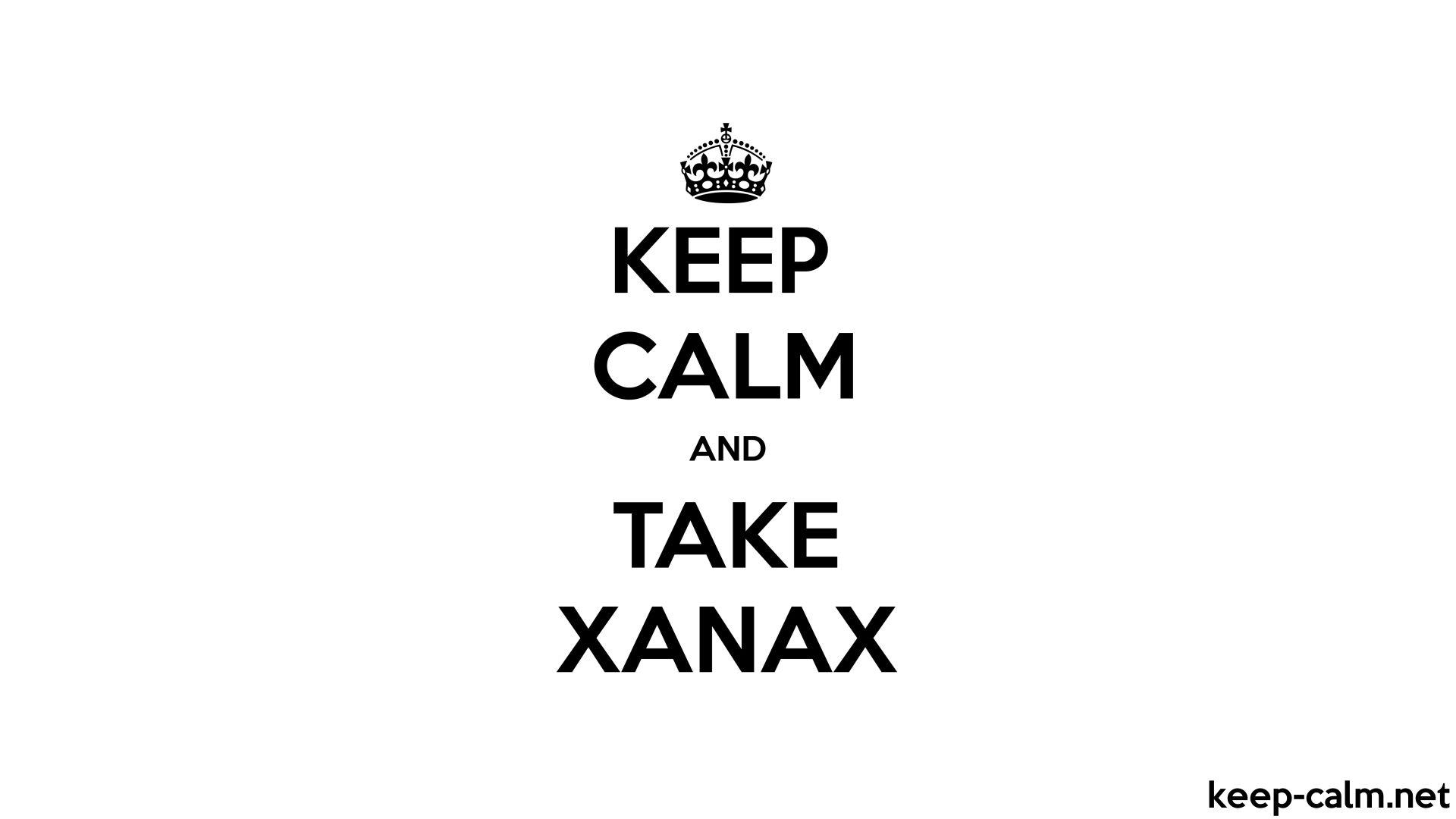 1920x1080 KEEP CALM AND TAKE XANAX. KEEP