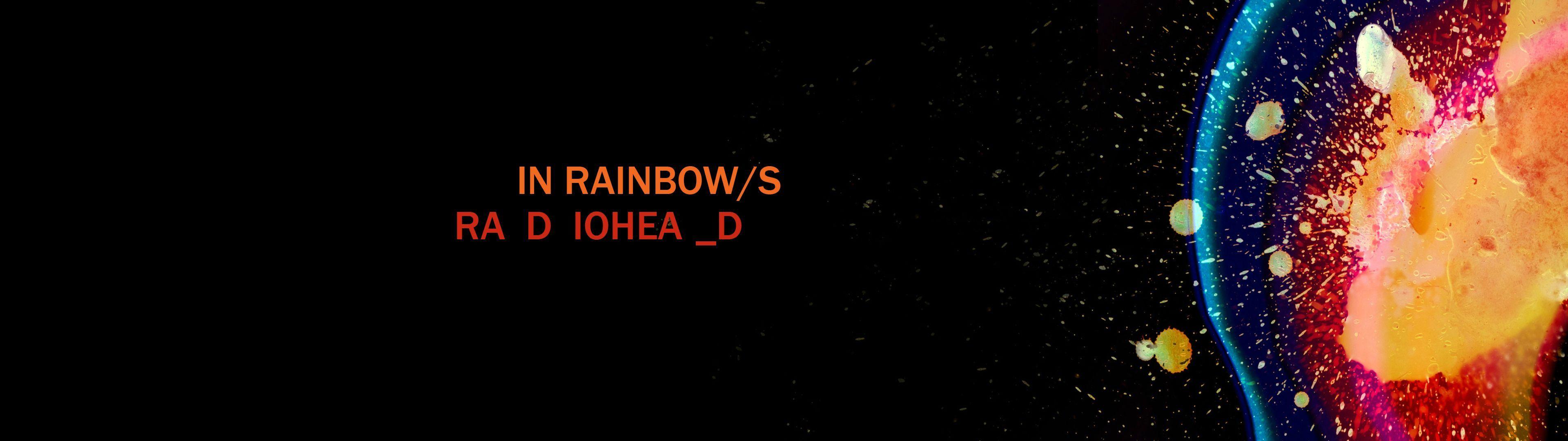 Radiohead in Rainbows обложка. Radiohead "in Rainbows". In Rainbows Radiohead альбом. Альбомы Radiohead Rainbows.