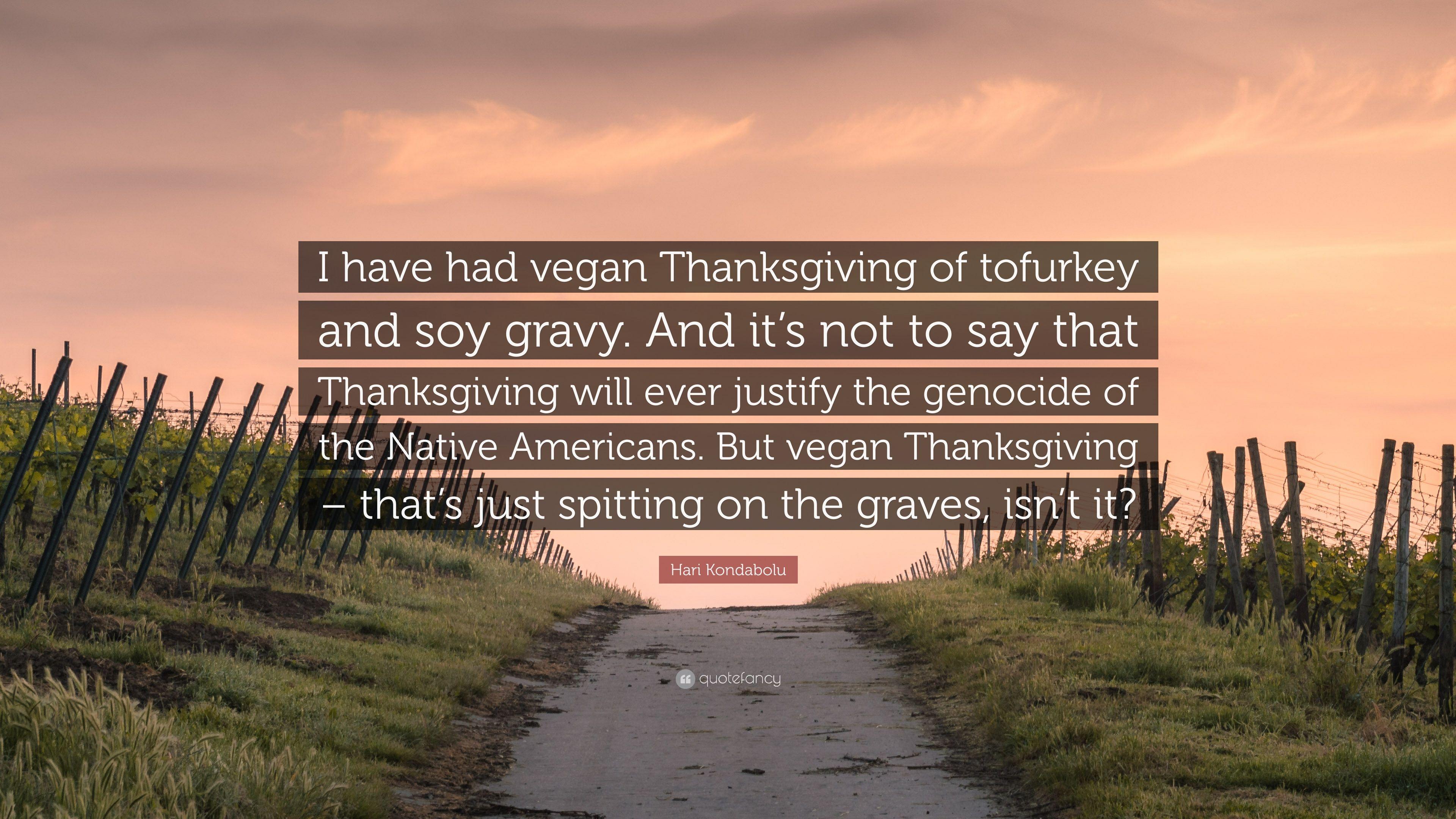 3840x2160 Hari Kondabolu Quote: “I have had vegan Thanksgiving of tofurkey