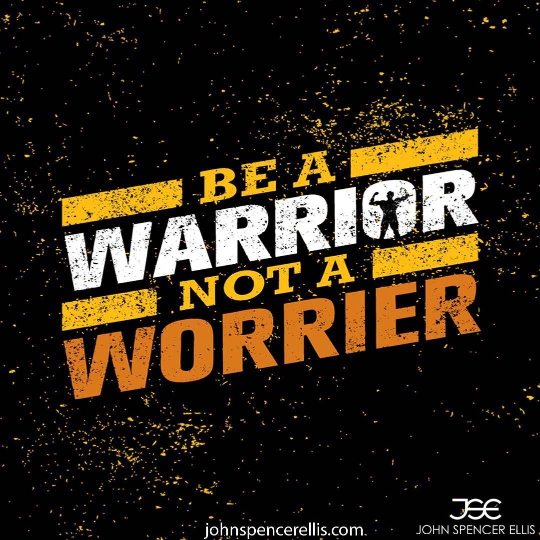 1081x1081 be a warrior not a worrier. lifestyle entrepreneur. lifestyle entrepreneur. mentor for business S. Motivational quotes, Wallpaper quotes, Inspirational quotes