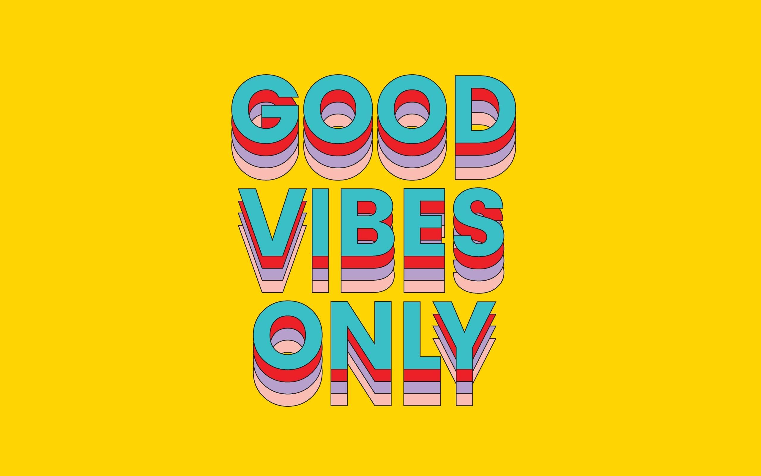 Positive Vibes Wallpapers on WallpaperDog