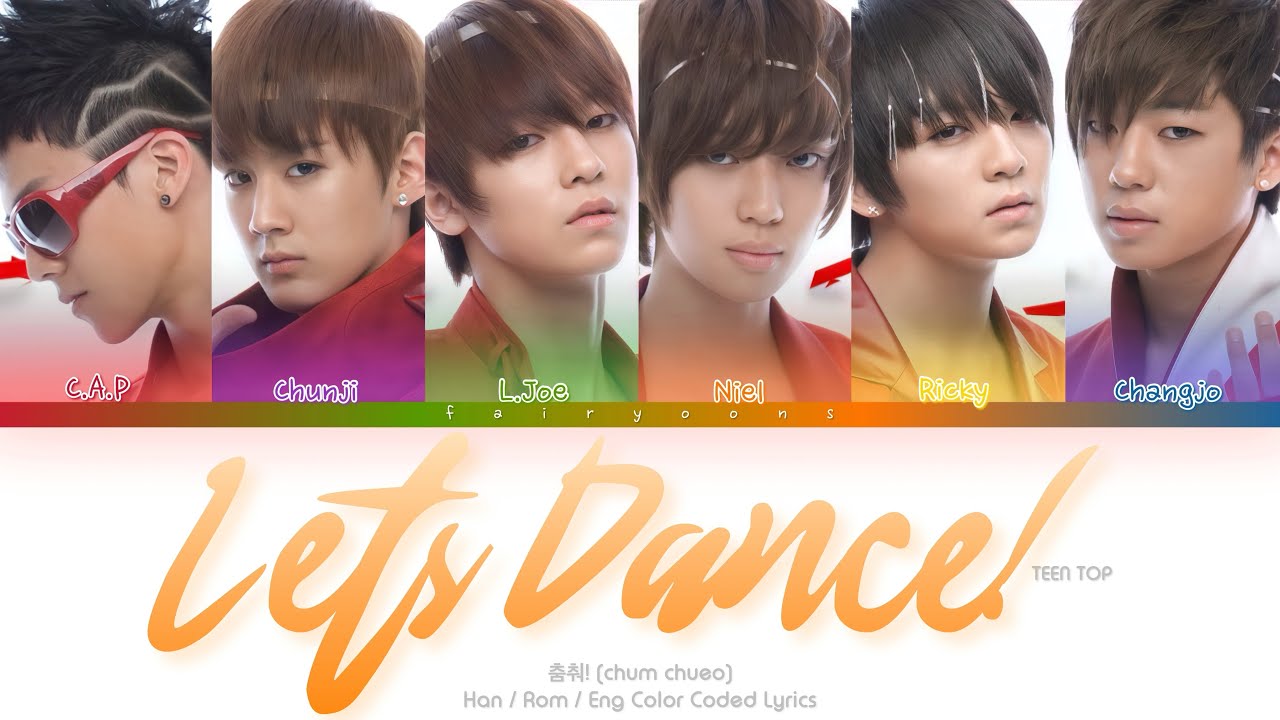 1280x720 Teen Top (틴탑) Let’s Dance (춤춰!) Color Coded Lyrics (Han Rom Eng)