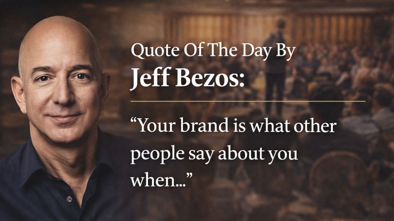 1600x900 Quote Of The Day By Jeff Bezos: Your Brand Is What Other People Say About You When