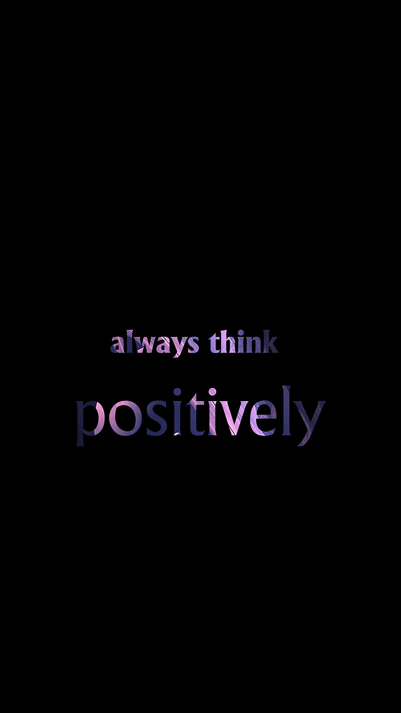 800x1422 Positively, Wall, always, black, motivation, positive, purple, tex, text, think, HD phone wallpaper