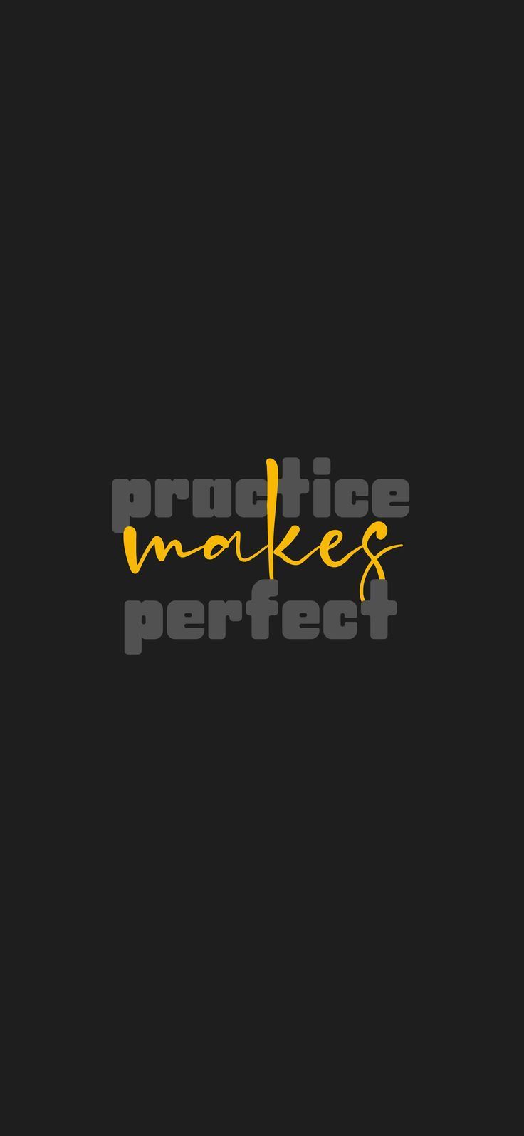 736x1593 Practice Makes Perfect / Phone Wallpaper