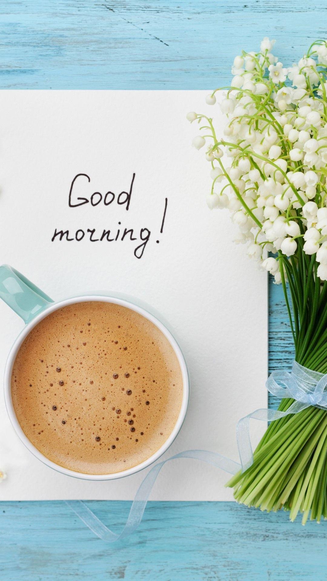 1080x1920 Good Morning, Coffee, Lilies Of The Valley 1080x1920 IPhone 8 7 6