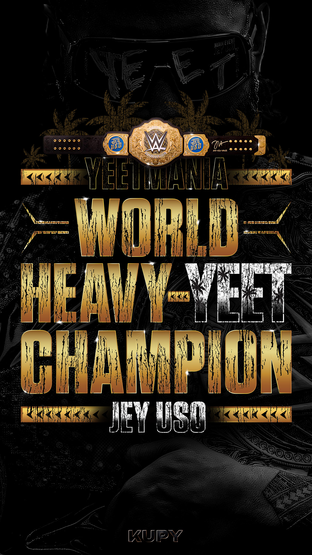 1216x2160 NEW Jey Uso WORLD HEAVY YEET CHAMPION