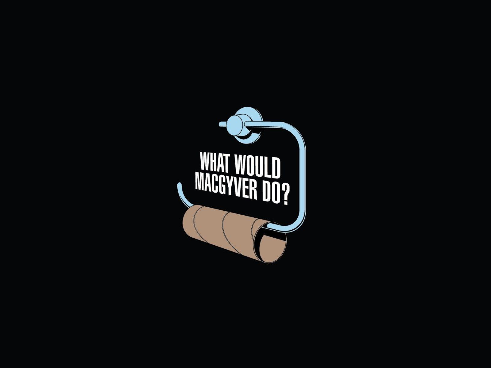 1600x1200 black, Minimalistic, Toilet, Paper, Macgyver, What, Would