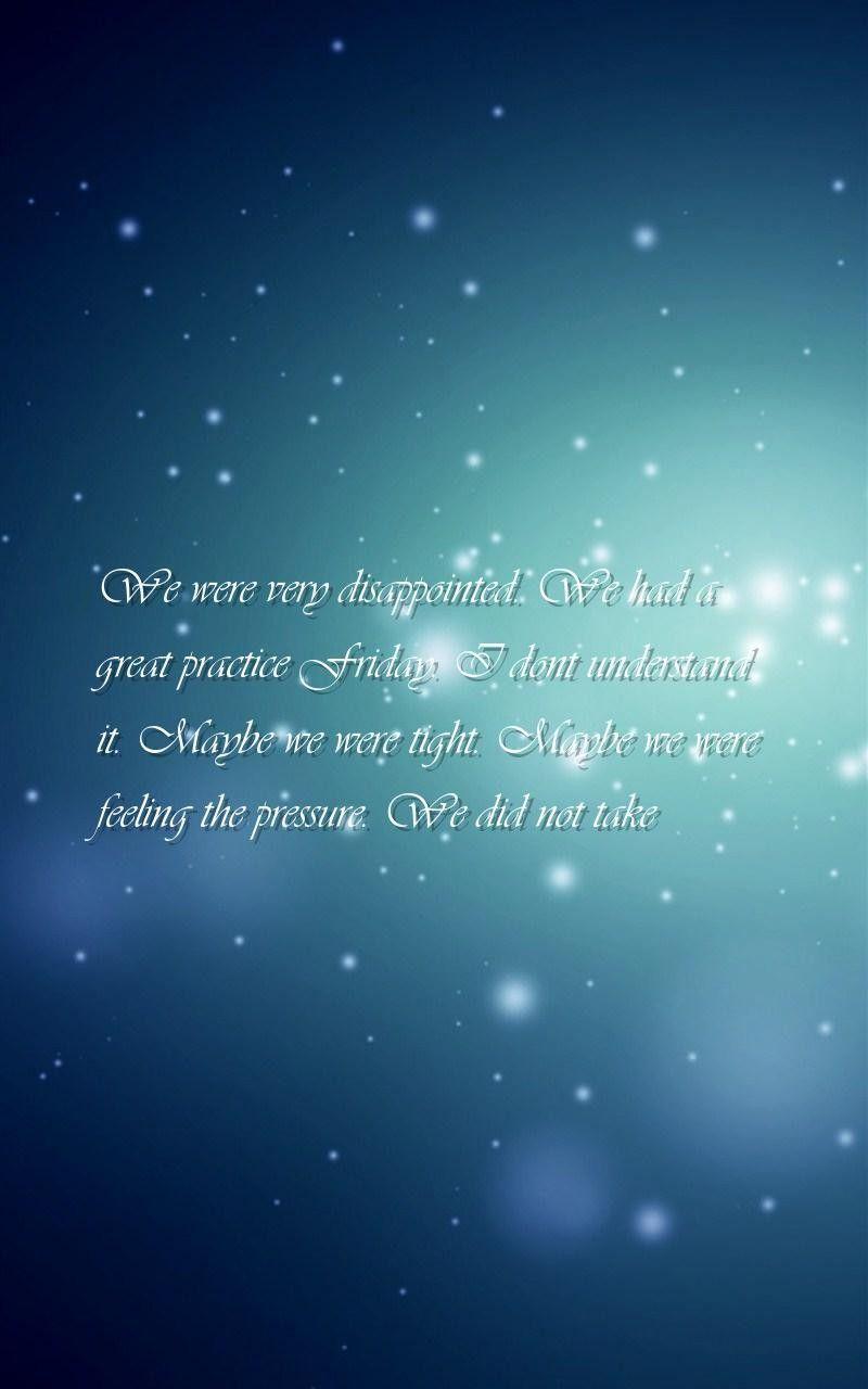 800x1280 practice, great Quotes Wallpaper were very disappointed. We