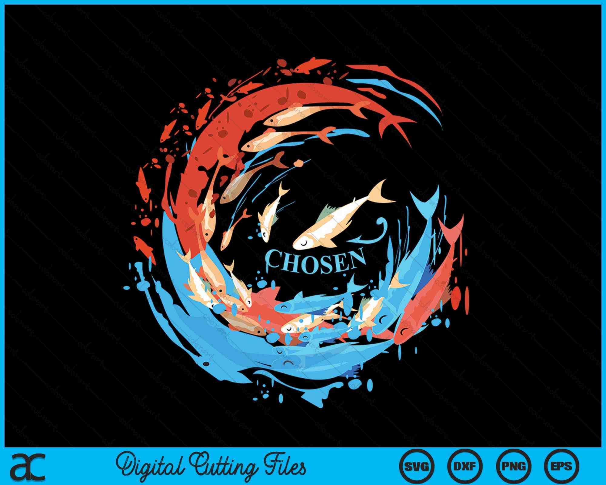 2000x1600 CHOSEN x Fish Swim Against The Current x Bible Christian SVG PNG File