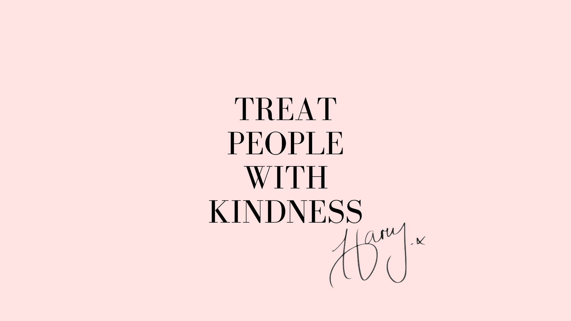 Treat People With Kindness Laptop Wallpapers - Top Free Treat People With  Kindness Laptop Backgrounds - WallpaperAccess