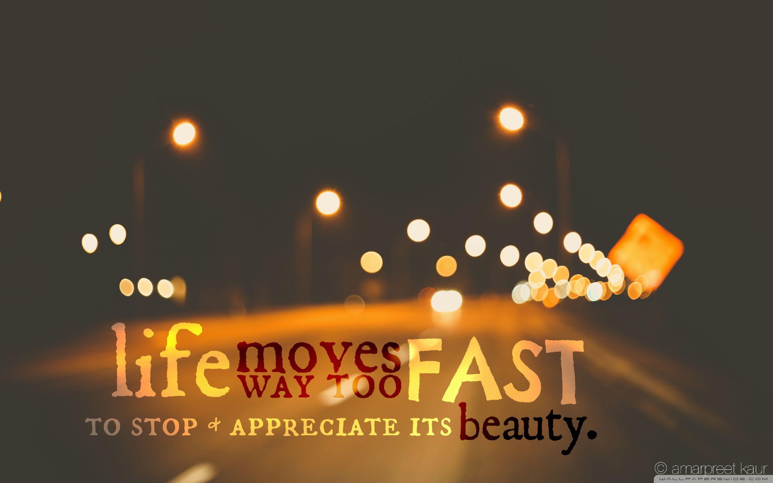 2560x1600 Life Moves To Fast Ultra HD Desktop Background Wallpaper for 4K UHD TV : Multi Display, Dual Monitor : Tablet