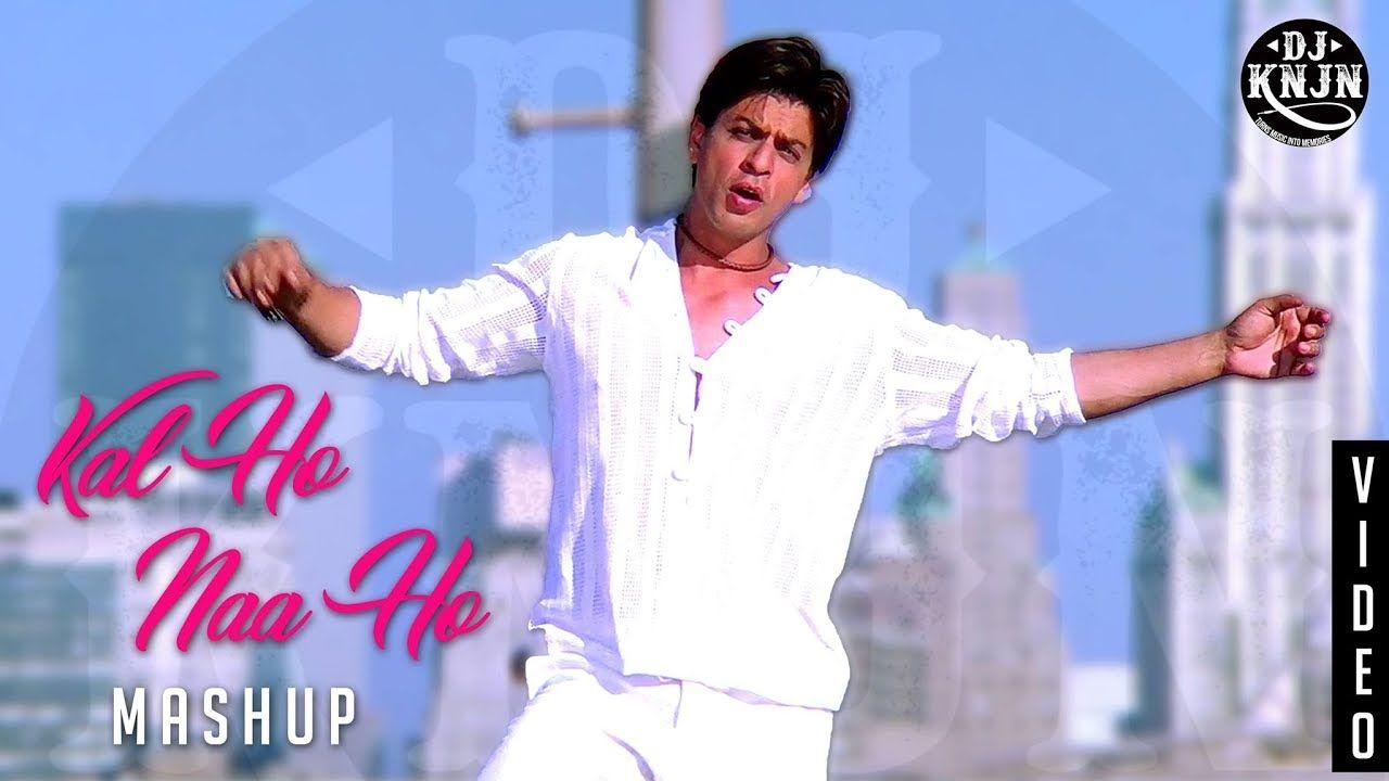 1280x720 Kal ho na ho. Mashup. DJ KNJN. ft Raghav Chaitanya. Latest