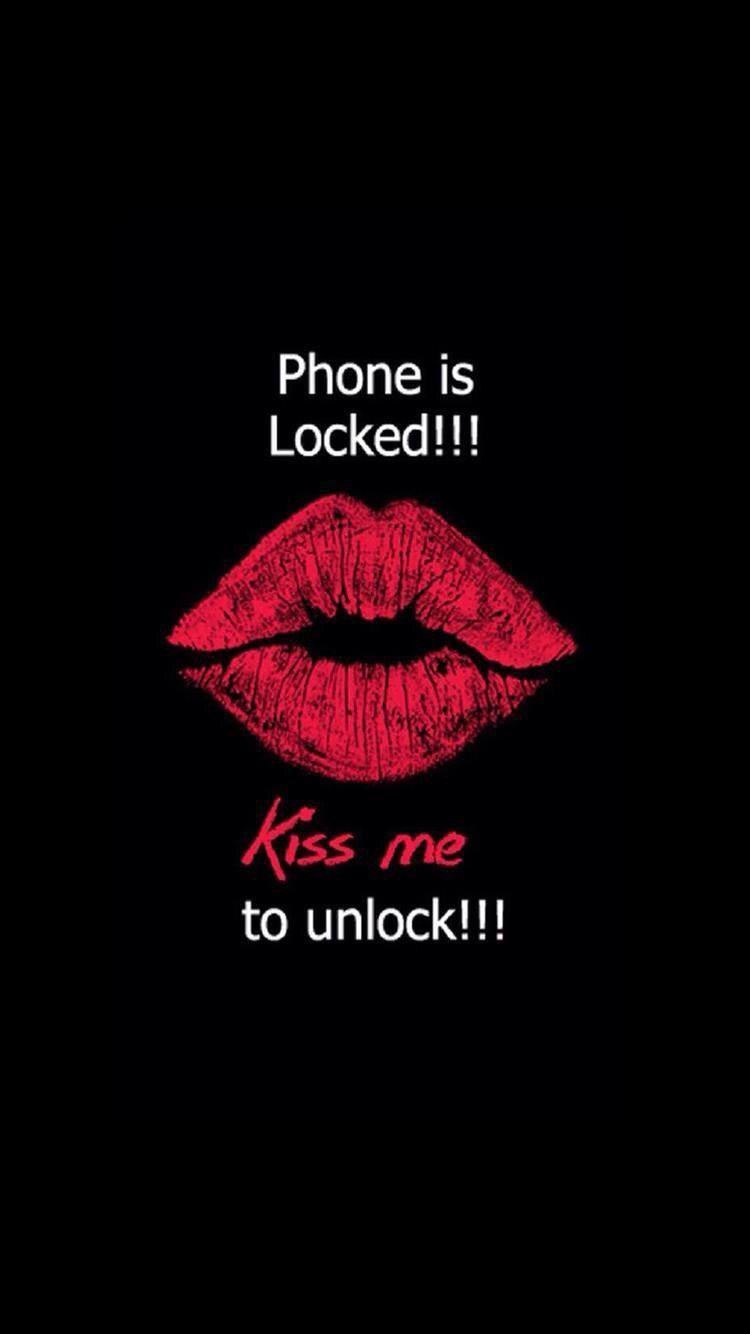 750x1334 Phone is locked kiss me to unlock. Lock screen wallpaper android, Funny lock screen wallpaper, Lock screen wallpaper
