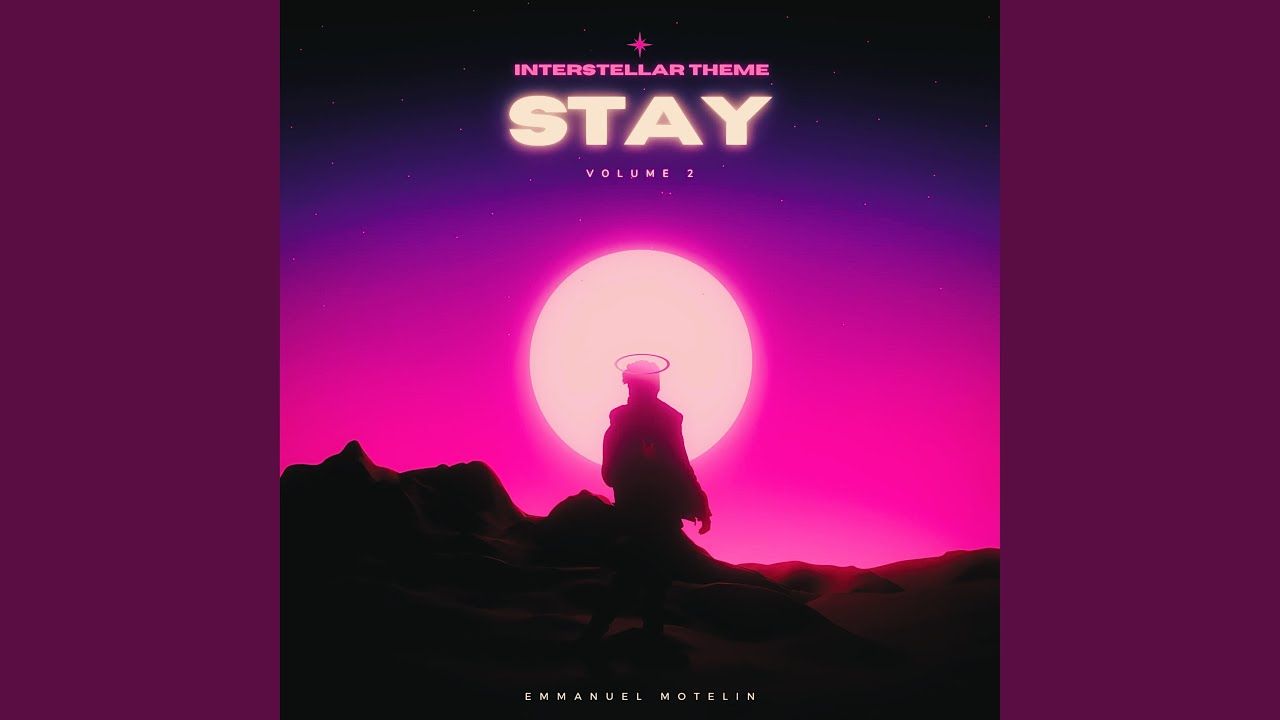 1280x720 Stay Volume 2: Interstellar Theme (Original Motion Picture Soundtrack)