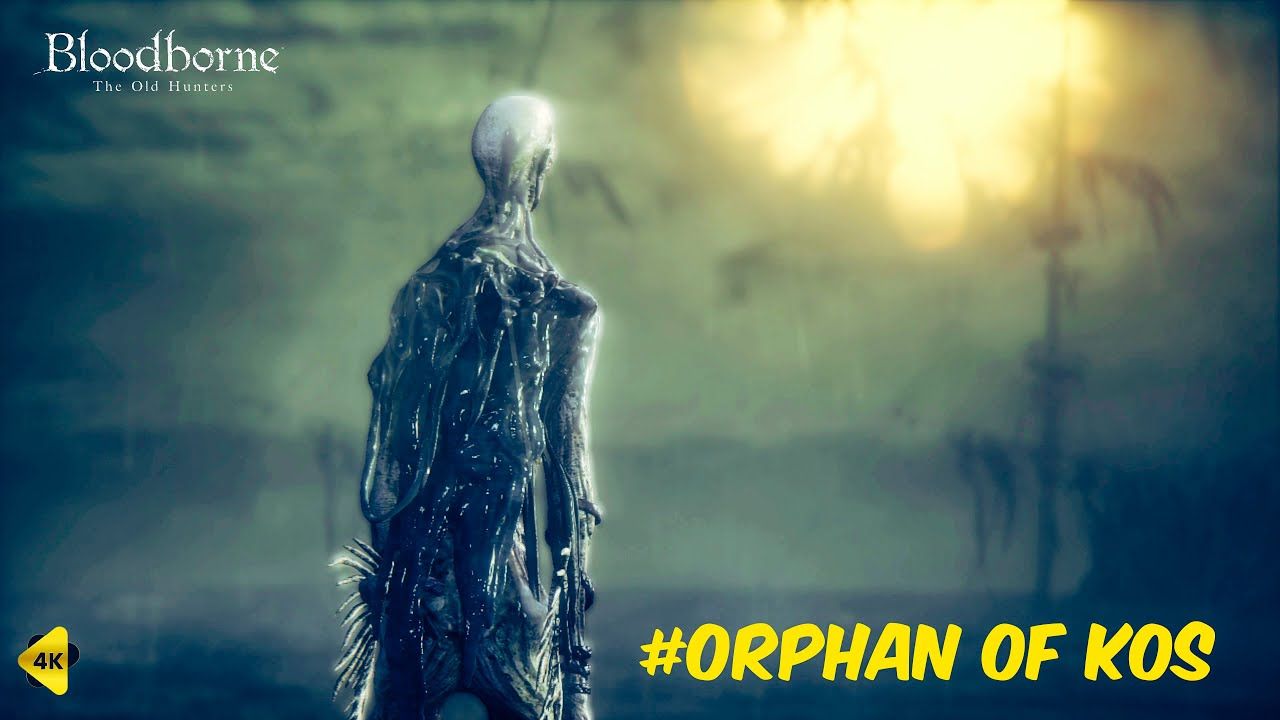 1280x720 Bloodborne: Orphan of Kos Boss Fight (4K)