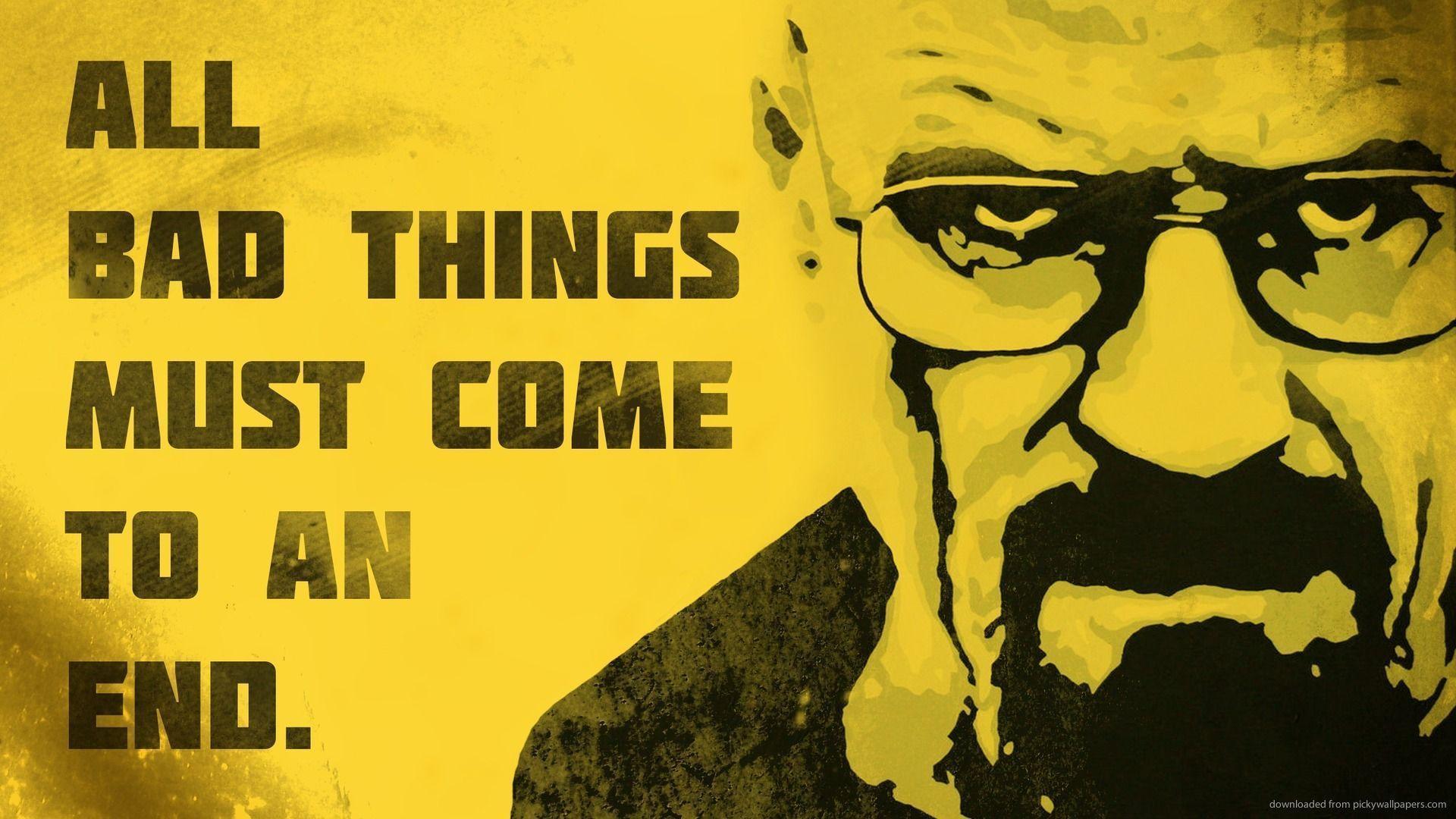 Breaking Bad Quotes Wallpapers - Top Free Breaking Bad Quotes Backgrounds -  WallpaperAccess