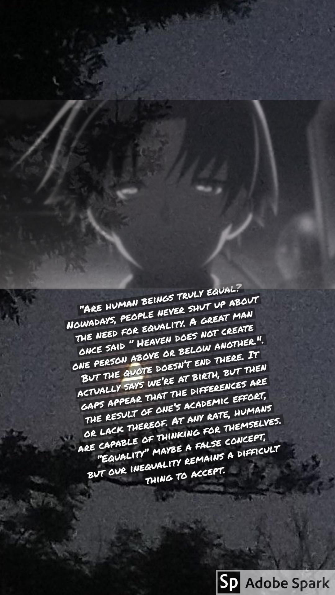 1080x1920 A wallpaper i made of ayonokojis equality quote. I liked it