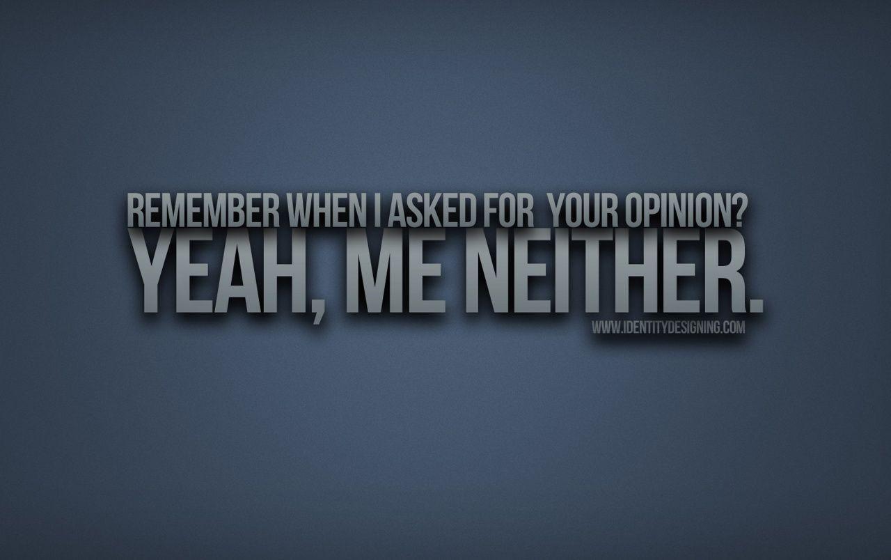 1280x804 Your Opinion wallpaper. Your Opinion