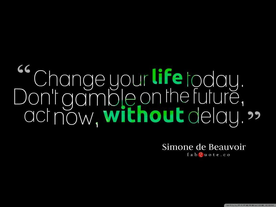 1152x864 Change Your Life Today Quote Ultra HD Desktop Background Wallpaper