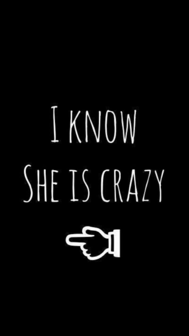 800x1422 I Know She Is Crazy, best friend, melhor amiga, metadinha, HD phone wallpaper